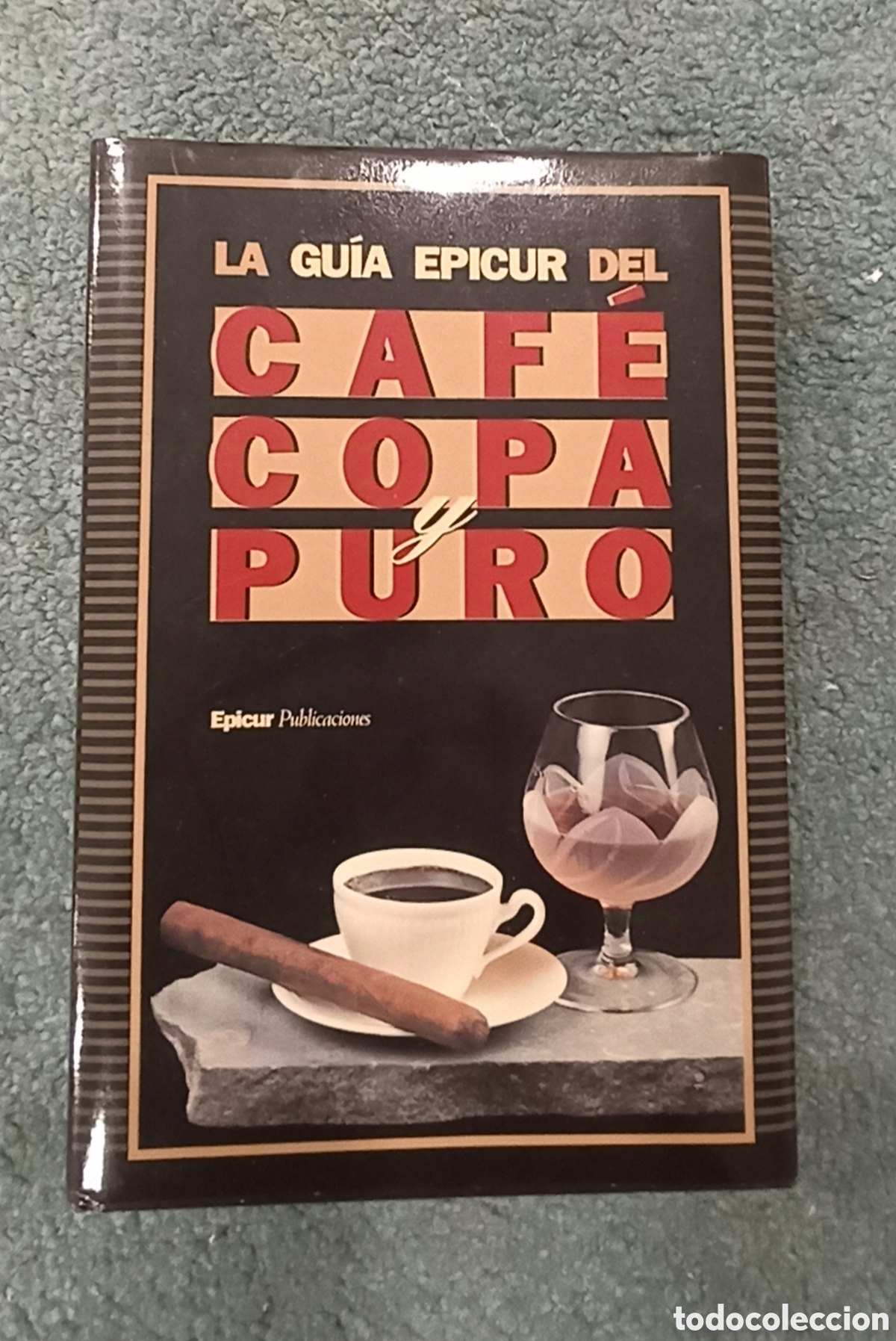 Musique de collection: La gu&iacute;a epicur del caf&eacute;, copa y puro