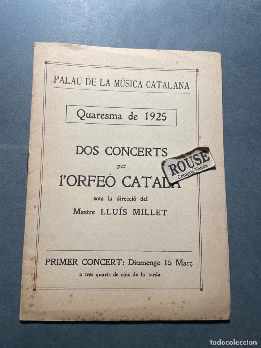 Musique de collection: ANTIGUO PROGRAMA MUSICA - PALAU DE LA MUSICA CATALANA - QUARESMA DE 1925 - DOS CONCERTS PER L'ORFE&Oacute;