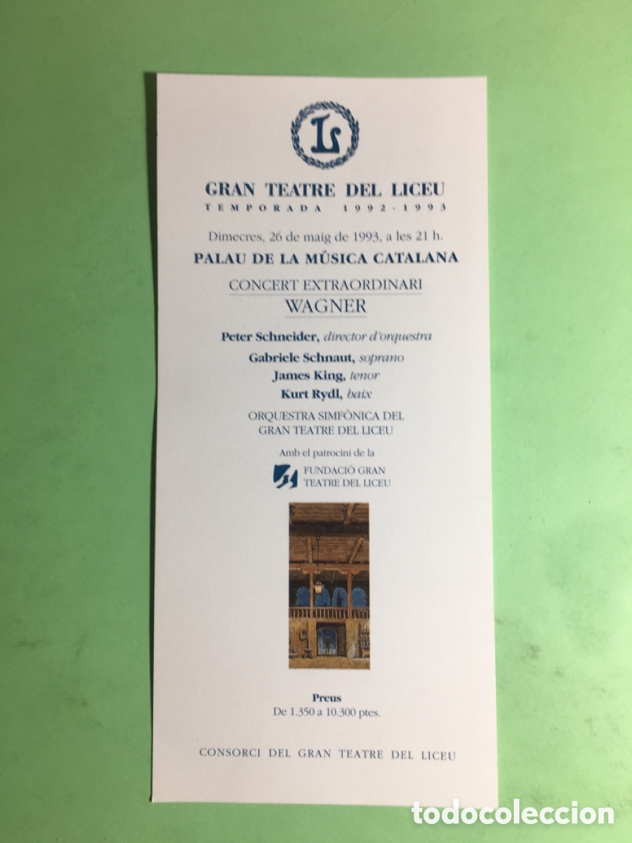 M&uacute;sica de colecci&oacute;n: 1992/93 GRAN TEATRE DEL LICEU BCN PALAU M&Uacute;SICA CATALANA CONCERT WAGNER PETER SCHNEIDER G. SCHNAUT