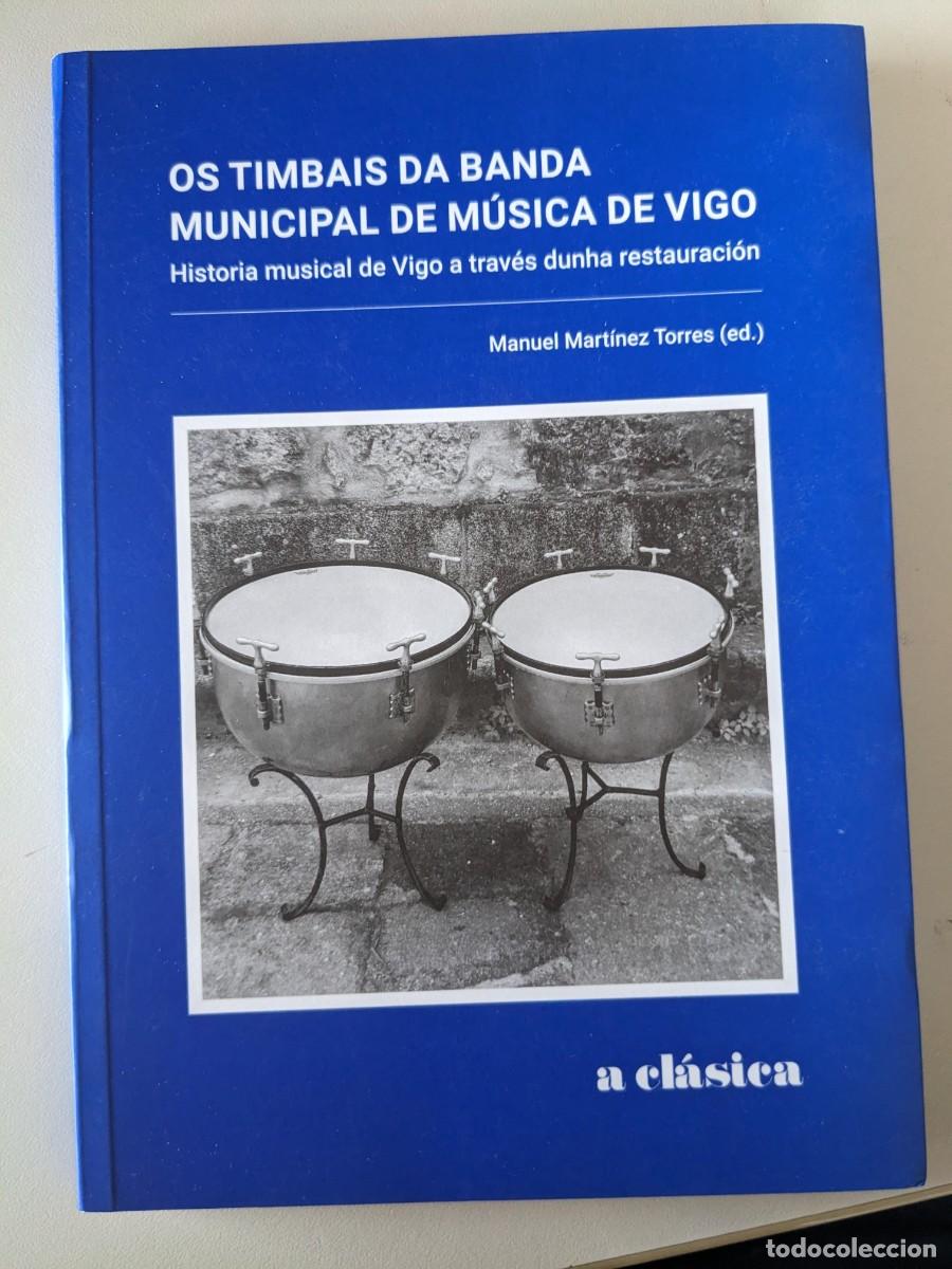 M&uacute;sica de colecci&oacute;n: RRR - OS TIMBAIS DA BANDA MUNICIPAL DE MUSICA DE VIGO - MANUEL MARTINEZ TORRES EDITOR A CLASICA