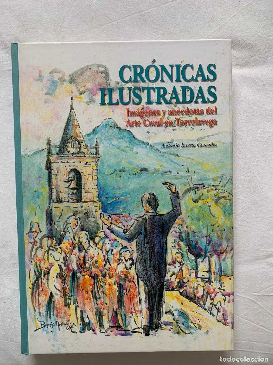 Musica di collezione: Cr&oacute;nicas ilustradas. Im&aacute;genes y anecdotas del Arte Coral en Torrelavega