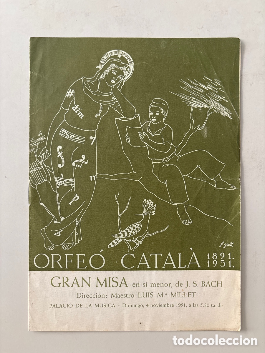 M&uacute;sica de colecci&oacute;n: ORFEO CATAL&Aacute;, 1891-1951. GRAN MISA EN SI MENOR, J. S. BACH. DIRECTOR LUIS M&ordf;. MILLET. PALACIO DE LA