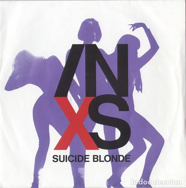M&uacute;sica de colecci&oacute;n: Vinile, 7, 45 RPM, Single, Stereo, Silver Injection Labels-INXS &ndash; Suicide Blonde-UK-Rock, Pop-1990-V