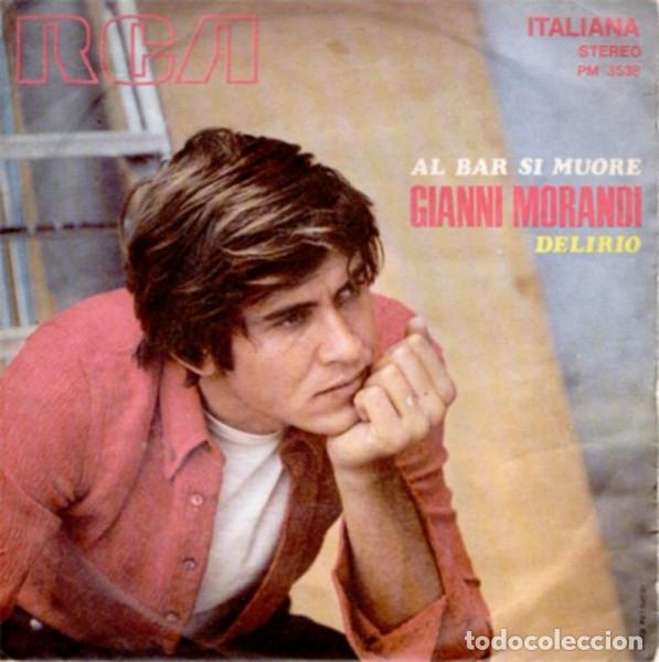 M&uacute;sica de colecci&oacute;n: Vinile, 7, 45 RPM, Stereo-Gianni Morandi &ndash; Al Bar Si Muore / Delirio-Italy-Pop-1970-Good/VG - RCA