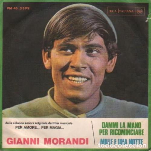 M&uacute;sica de colecci&oacute;n: Vinile, 7, 45 RPM, Mono-Gianni Morandi &ndash; Dammi La Mano Per Ricominciare / Mille E Una Notte-Italy-Po