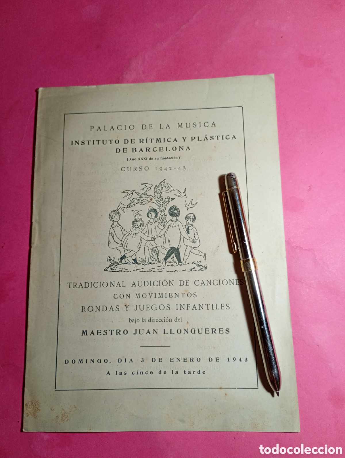 M&uacute;sica de colecci&oacute;n: MAESTRO LLONGUERES INSTITUTO DE R&Iacute;TMICA Y PLASTICA BCN CURSO 1942/43 PROGRAMA TRADICIONAL AUDICI&Oacute;N