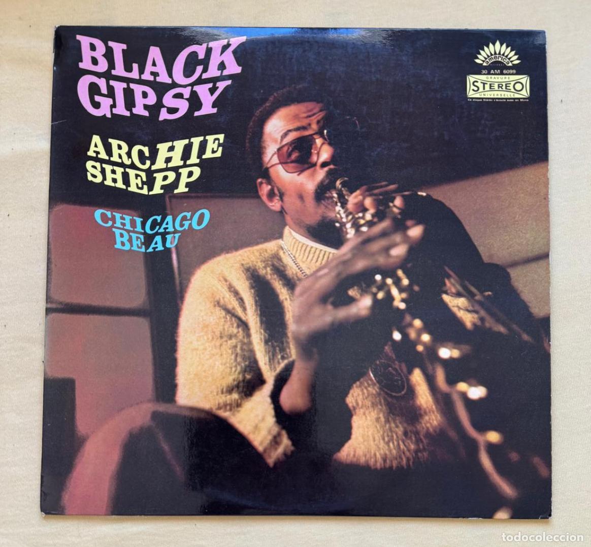 M&uacute;sica de colecci&oacute;n: Archie Shepp, Chicago Beau &ndash; Black Gipsy EX EX