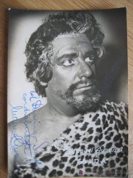Photos de Chanteurs et Chanteuses: Manuel Ausensi en A&iacute;da. Opera. Dedicada y firmada. 14 x 10 cms