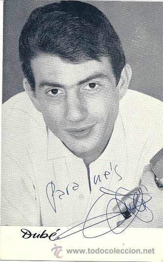 Photos of Singers: 8675- DUB&Eacute; - FOTO PROMOCIONAL AUTOGRAFIADA POR EL CANTANTE (10X17 CM)