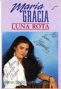 Photos of Singers: POSTAL DE LA CANTANTE DE COPLA MARIA GRACIA. LUNA ROTA. AUTOGRAFIADA