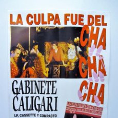 Fotos de Cantantes: GABINETE GALIGARI ”LA CULPA FUE DEL CHA CHA CHA” (1989). CARTEL ORIGINAL PROMOCIONAL DEL TEMA.. Lote 59314480