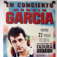 Fotos de Cantantes: MANOLO GARCÍA. CARTEL PROMOCIONAL CONCIERTO EN EL FRONTÓN DE FADURA (GETXO).. Lote 139307352