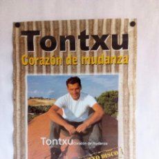 Fotos de Cantantes: TONTXU “CORAZÓN DE MUDANZA” (1998). CARTEL ORIGINAL PROMOCIONAL DEL ÁLBUM. EMI.