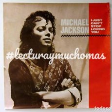 Fotos de Cantantes: MICHAEL JACKSON ”I JUST CANT LOVING YOU” (1987). HISTÓRICO CARTEL PROMOCIONAL DEL SINGLE.. Lote 155712298