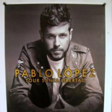 Fotos de Cantantes: PABLO LÓPEZ, TOUR SANTA LIBERTAD (2018). CARTEL PROMOCIONAL CONCIERTO EN BILBAO ARENA.. Lote 183445187