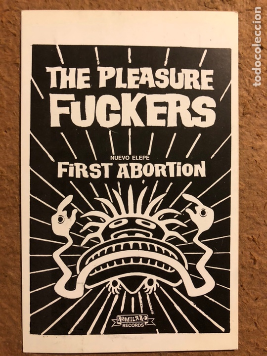 Photos de Chanteurs et Chanteuses: THE PLEASURE FUCKERS, FIRST ABORTION (1990). POSTAL CIRCULADA PROMOCIONAL ROMILARD RECORDS.