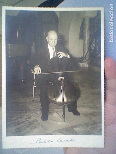 Photos of Singers: CASALS PABLO PAU AUTOGRAFA ORIGINAL FOTO CON SU CHELO MUSICO 18 X 13 CMS