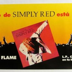 Fotos de Cantantes: SIMPLY RED “A NEW FLAME” (1989). CARTEL PROMOCIONAL DEL ÁLBUM DISCOGRÁFICA WEA - 40 PRINCIPALES
