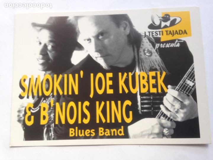 Photos of Singers: POSTAL SMOKIN&acute; JOE KUBEK & B&acute;NOIS KING BLUES BAND - PROMO TOUR POSTCARD