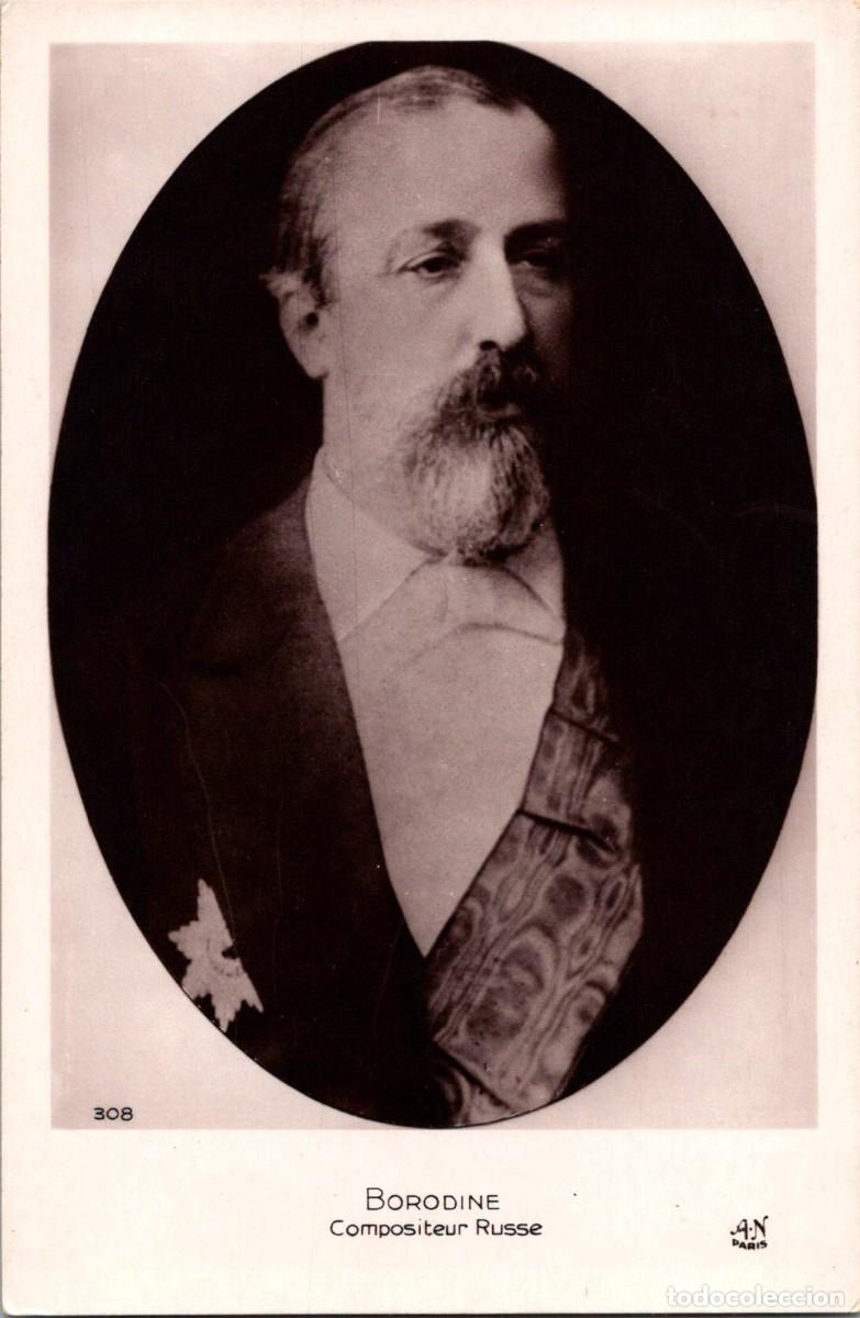 Photos of Singers: Borodine (1839-1881) - Compositeur - Postal Francesa - Ed. A. Noyer n&ordm; 308 - 140x92mm