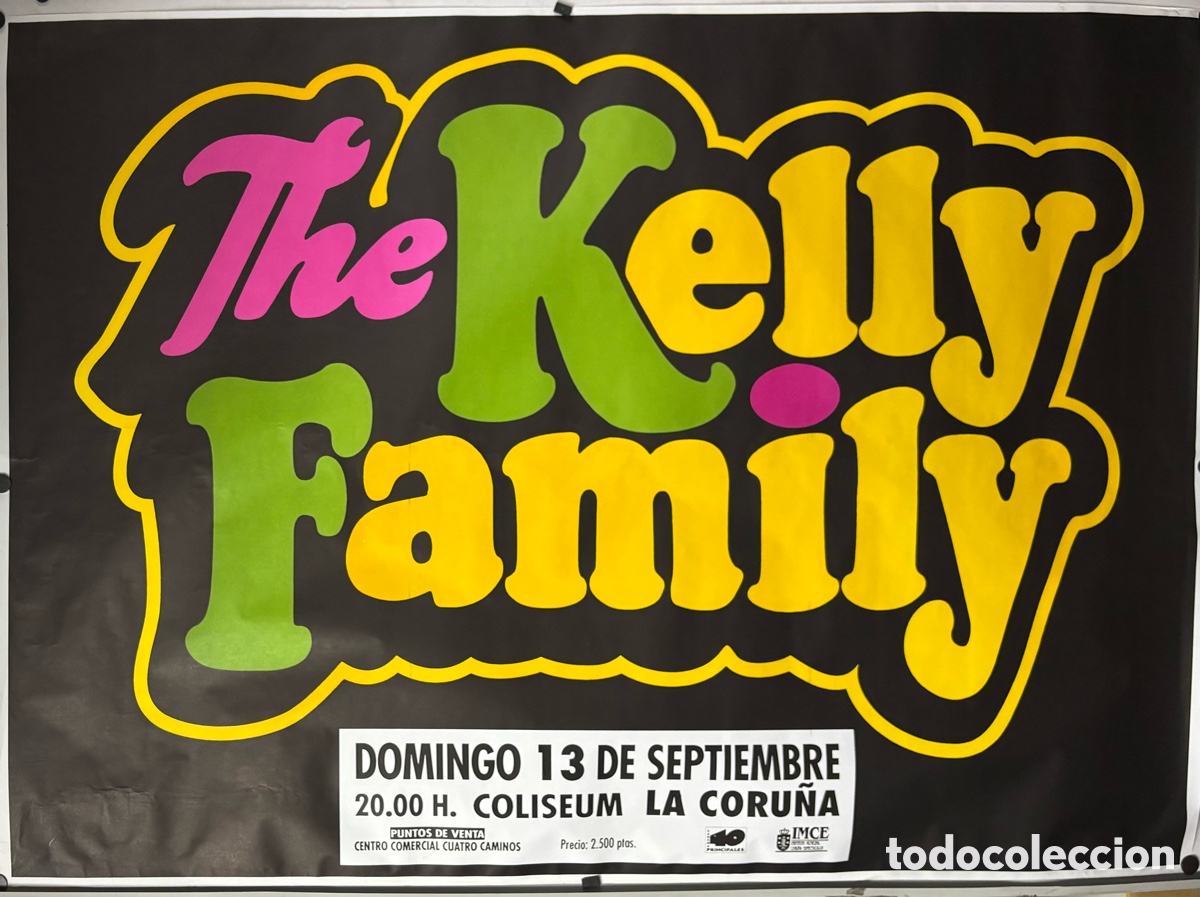 Fotos de Cantantes: THE KELLY FAMILY. HIST&Oacute;RICO CARTEL ORIGINAL PROMOCIONAL CONCIERTO EN COLISEUM LA CORU&Ntilde;A 1998.