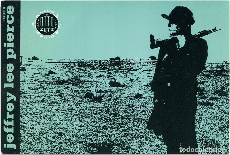 Fotos de Cantantes: Jeffrey Lee Pierce (Ex- Gun Club) - Postal promocional concierto - Otto Zutz Club, Barcelona