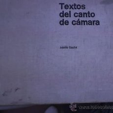 Libretos de ópera: TEXTOS DEL CANTO DE CAMARA, POR ADOLFO SAUZE - EDITORIAL TIPO - 1966