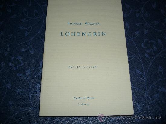 Libretos de &oacute;pera: Libreto de Lohengrin, de Wagner - Foto 1