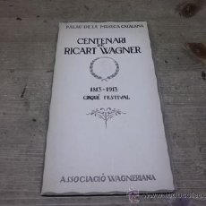 Libretos de ópera: 1205.- CENTENARI DE RICART WAGNER-CINQUE FESTIVAL-PALAU DE LA MUSICA CATALANA