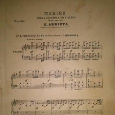 Libretos de ópera: MARINA ÓPERA ESPAÑOLA EN 3 ACTOS DEL MAESTRO E. ARRIETA. 