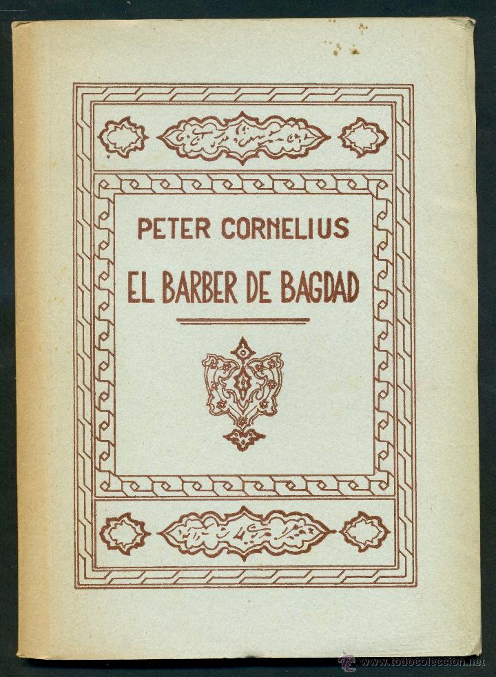 Libretos de &oacute;pera: EL BARBER DE BAGDAD - PETER CORNELIUS - Foto 1