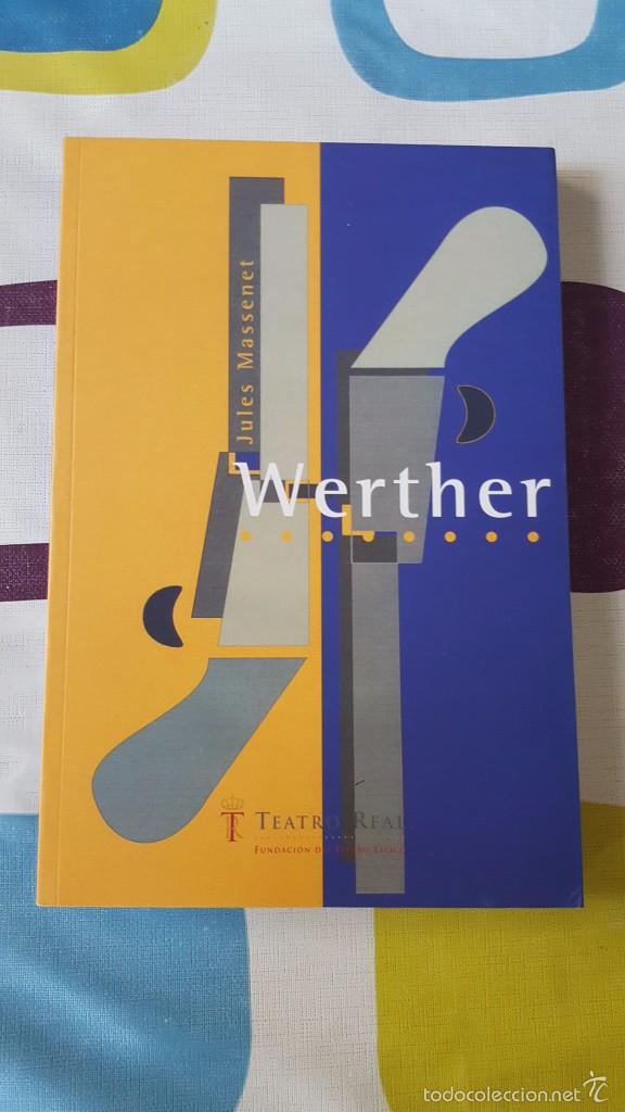 Libretos de &oacute;pera: MASSENET. WERTHER. Libreto de &oacute;pera - Foto 1