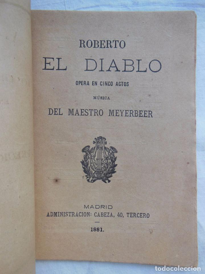 Libretos de &oacute;pera: ROBERTO EL DIABLO. MEYERBEER Maestro. 1881 - Foto 1