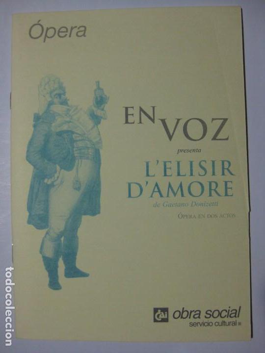 Libretos de &oacute;pera: L`ELIXIR D&acute;AMORE / GAETANO DONIZETTI - &Oacute;PERA EN VOZ - Foto 1