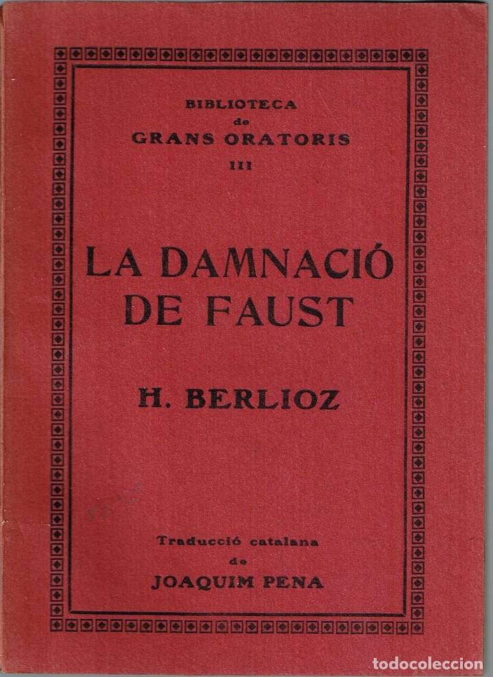 Libretos de &oacute;pera: La Damnaci&oacute; de Faust. Berlioz, H. - Foto 1