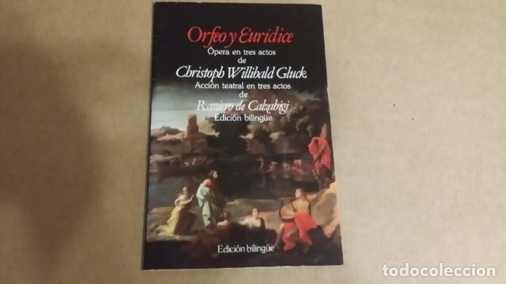 Libretos de &oacute;pera: Gluck: Orfeo y Eur&iacute;dice - Foto 1