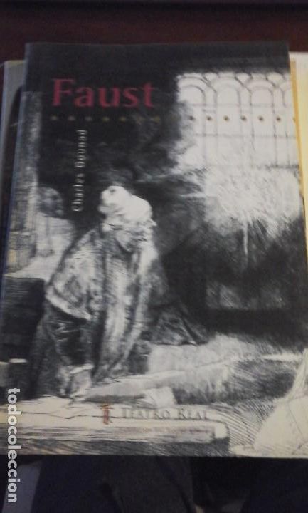 Libretos de &oacute;pera: FAUST. &Oacute;pera. Libreto y ensayos (Madrid, 2002) - Foto 1