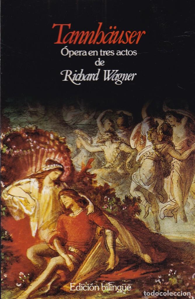 Libretos de &oacute;pera: RICHARD WAGNER - TANNB&Auml;USER - LIBRETO EDICI&Oacute;N BILING&Uuml;E - Foto 1