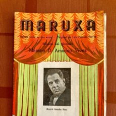 Libretos de ópera: MARUXA, LIBRETO ZARZUELA + GALERÍA DE ARTISTAS LÍRICOS, LUIS PASCUAL FRUTOS Y AMADEO VIVES. 1950S. Lote 251147145
