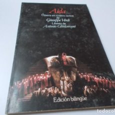 Libretos de ópera: AÍDA ÓPERA EN CUATRO ACTOS EDICIÓN BILINGÜE. Lote 262367560