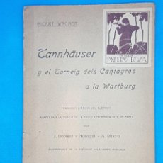 Libretos de ópera: TANNHAUSER TRADUCCIÓ AL CATALÀ AÑOS 30. Lote 272761403