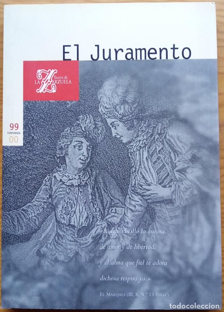 Libretos de ópera: JOAQUÍN GAZTAMBIDE: EL JURAMENTO. PROGRAMA TEATRO DE LA ZARZUELA, TEMPORADA 1999-00. - Foto 1 - 278207473