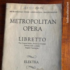 Libretos de ópera: METROPOLITAN OPERA, LIBRETO ELEKTRA NEW YORK, TRAGIC OPERA IN ONE ACT, HUGO HOFMANSTHAL. Lote 319247193