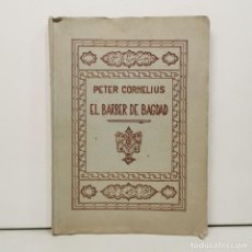 Libretos de ópera: PETER CORNELIUS - EL BARBER DE BAGDAD - 1947 - LLIBRET - ÒPERA / 17.069