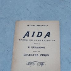 Libretos de ópera: ARGUMENTO DE AIDA - OPERA EN 4 ACTOS - A. CHISLANZONI - MÚSICA DE VERDI - IMPRENTA UNIVERSAL 1914. Lote 338715233