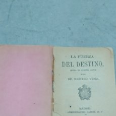 Libretos de ópera: LA FUERZA DEL DESTINO - OPERA EN 4 ACTOS - MÚSICA DE VERDI - MADRID 1881. Lote 338716663