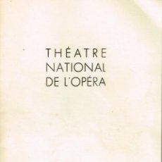 Libretos de ópera: 1954 THÉÂTRE NATIONAL DE L´OPÉRA PARIS ”FAUST” DE J. BARBIER ET MICHEL CARRÉ MUSIQUE DE CH. GOUNOD. Lote 360962945
