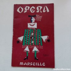 Libretos de ópera: LIBRITO DE LA OPERA DE MARSELLA MARSEILLE DE 1956 1957 THEATRE SILVAIN. Lote 366225431