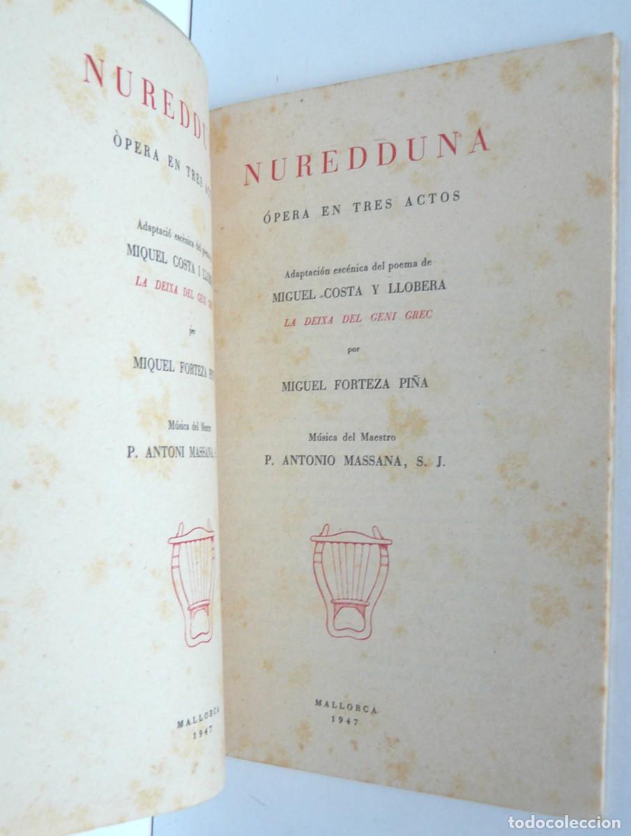 Libretos de &oacute;pera: NUREDDUNA &ndash; Opera &ndash; Mallorca 1947 - Foto 2