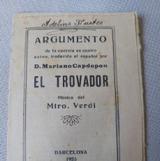 Libretos de ópera: ARGUMENTO DE LA OPERETA EL TROVADOR- MARIANO CAPDEPO- MUSICA MTRO VERDI- 1925